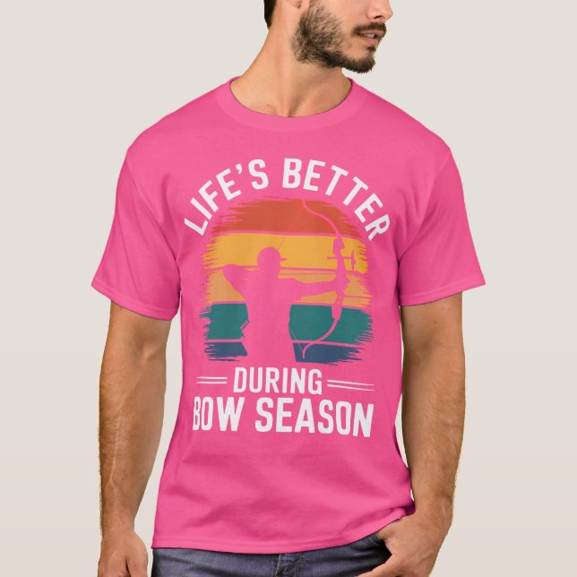 Life'S Better During Bow Season Funny Archery Bow  T-Shirt (Front)