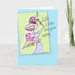 Life's better when you're laughing Birthday Card