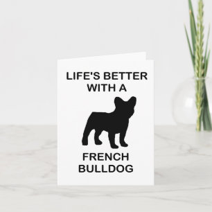 lifes better with a french bulldog card