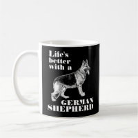 Life's Better With A German Shepherd Dog quote