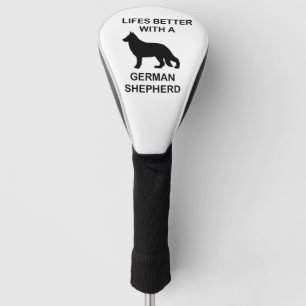 life's better with a german shepherd golf head cover