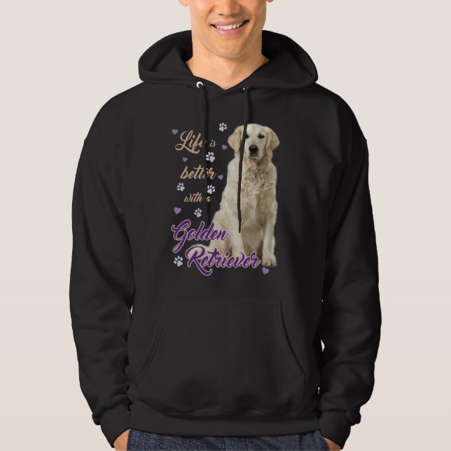 Lifes Better With A Golden Retriever Especially Fo Hoodie (Front)