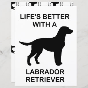 Life's Better With A Labrador Retriever