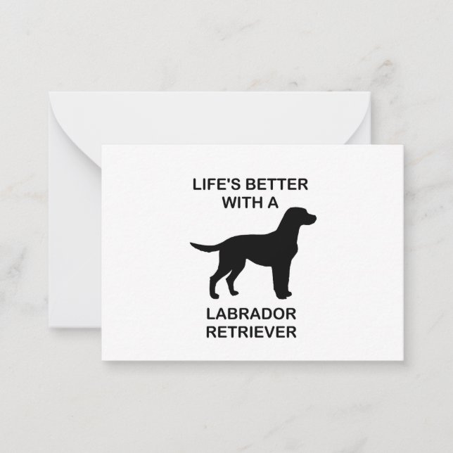 Life's Better With A Labrador Retriever Card (Front)