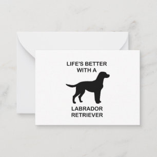 Life's Better With A Labrador Retriever Card