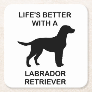 Life's Better With A Labrador Retriever Square Paper Coaster