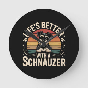 Life's Better With A Schnauzer Round Clock