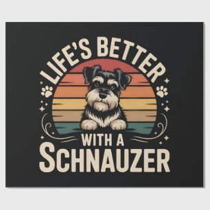 Life's Better With A Schnauzer Wrapping Paper