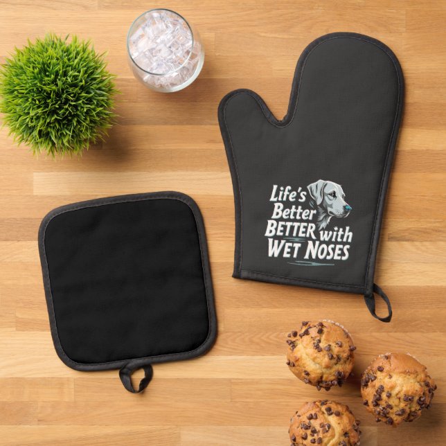 Life's Better with Wet Noses Pet Sitting Lovers  Oven Mitt & Pot Holder Set (Top Down)