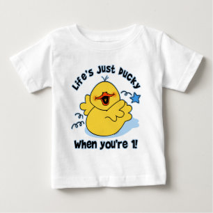 Life's Ducky 1st Birthday Baby T-Shirt