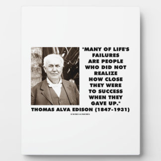 Life's Failures Did Not Realize How Close Success Plaque