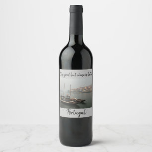 Life's good but wine is better. The Real Portugal Label