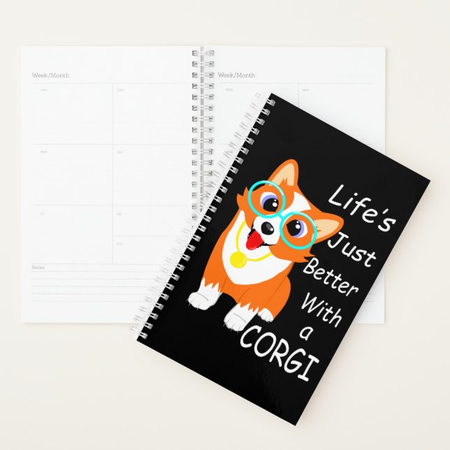 Life's Just Better With A Corgi   Planner (Display)