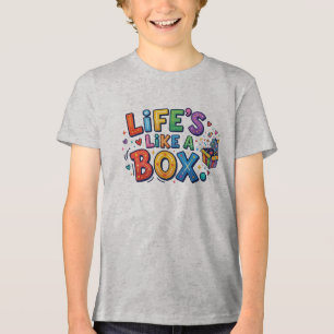 Life's Like a Box T-Shirt Tri-Blend Shirt