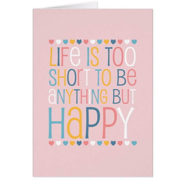 Life's Short Be Happy (Front)