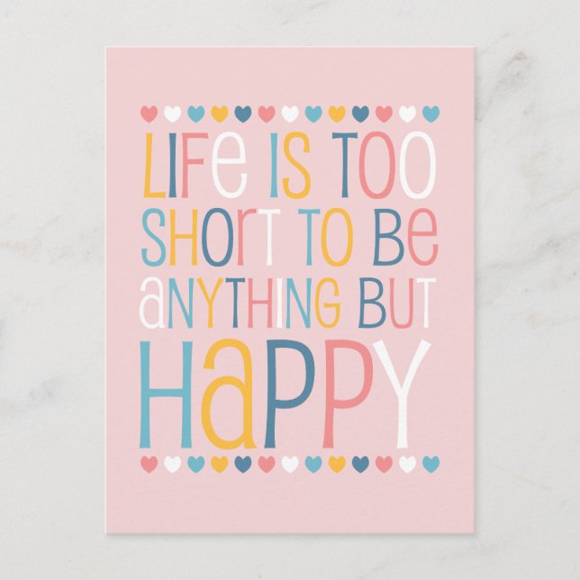 Life's Short Be Happy Postcard (Front)