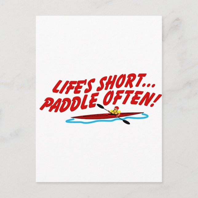 Lifes Short Paddle Often Postcard (Front)