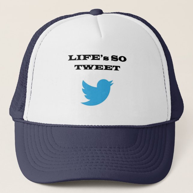 Life's so Tweet Hat  (Front)