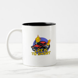 Life's To Short Two-Tone Coffee Mug