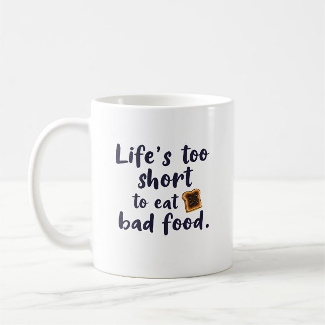 Lifes Too Short Coffee Mug (Left)