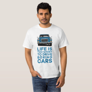 Life's too short to drive boring cars MG Magnette T-Shirt