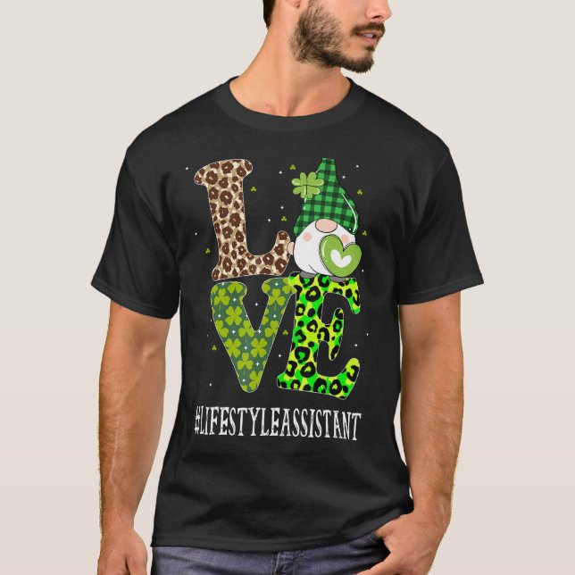 Lifestyle Assistant Love St Patricks Day Gnome Leo T-Shirt (Front)