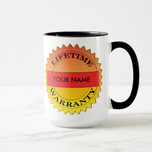Lifetime Warranty Symbol Your Name Coffee Mug