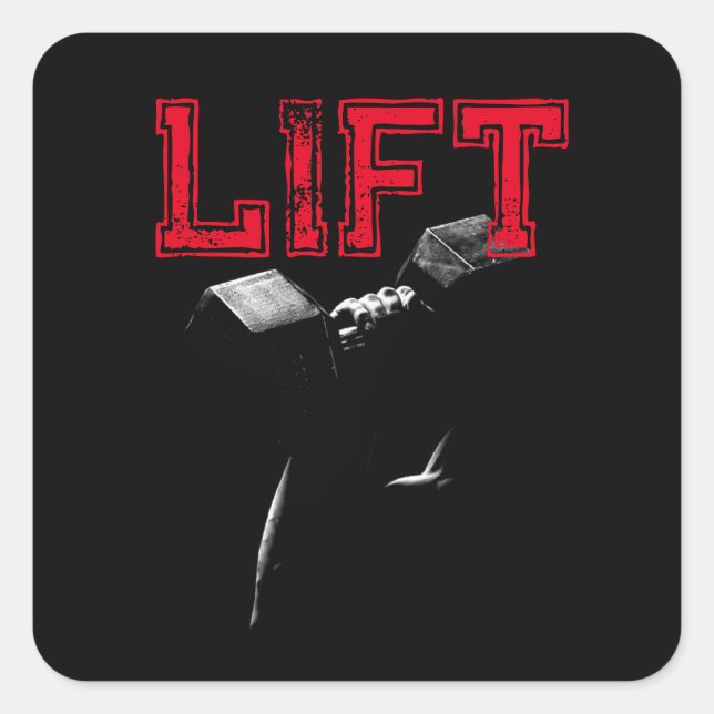 Lift Bodybuilding Fitness Motivational Square Sticker (Front)