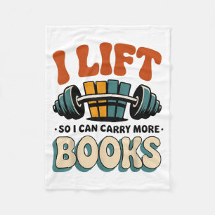 Lift Can Carry More Books Reading Lovers Reader Fleece Blanket