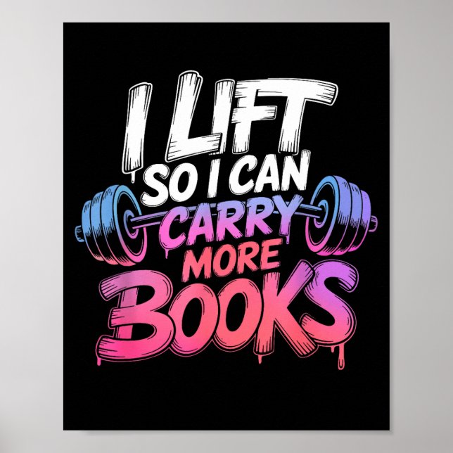 Lift can carry more books reading lovers reader poster (Front)