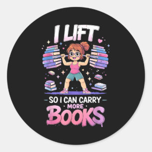 Lift can carry more books reading lovers workout classic round sticker