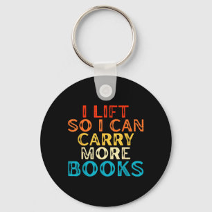 Lift Can Carry More Books Reading Lovers Workout Key Ring