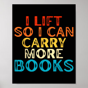 Lift Can Carry More Books Reading Lovers Workout Poster