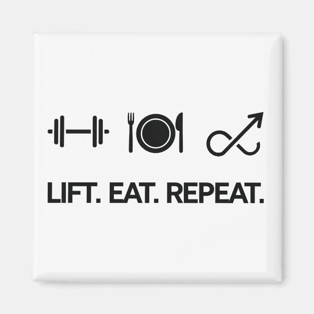 Lift. Eat. Repeat. - Motivational Fitness Design Magnet (Front)