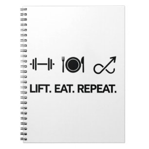 Lift. Eat. Repeat. - Motivational Fitness Design Notebook