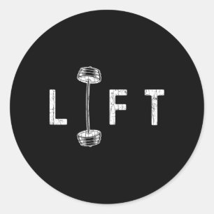Lift Funny Gym Inspiring Motivational Graphic Classic Round Sticker