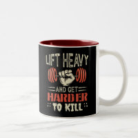 Lift Heavy And Get Harder To Kill