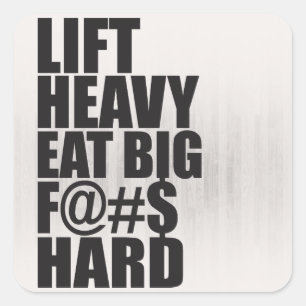 Lift Heavy, Eat Big Square Sticker