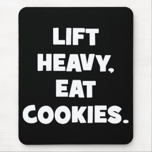 Lift Heavy, Eat Cookies - Funny - Novelty Workout Mouse Mat