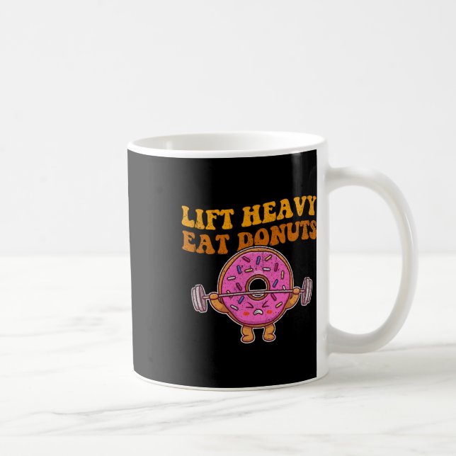 Lift Heavy Eat Doughnuts Funny Gym Lover  Coffee Mug (Right)