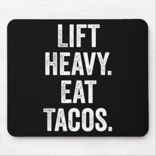 Lift Heavy Eat Tacos Gym Fitness Bodybuilding  Mouse Mat