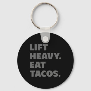 Lift Heavy Eat Tacos Gym Workout Weight Lifting  Key Ring