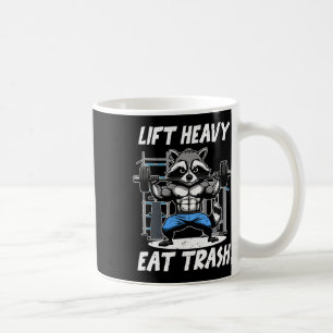 Lift Heavy Eat Trash Weightlifting Bodybuilding Gy Coffee Mug