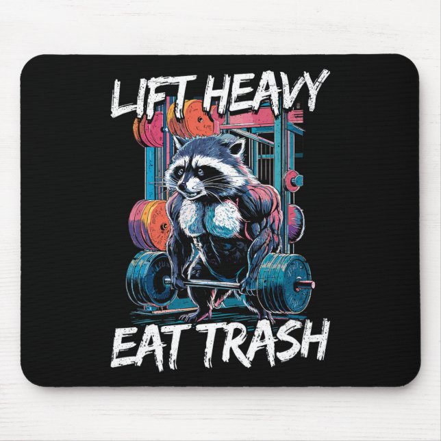 Lift Heavy Eat Trash Weightlifting Bodybuilding Gy Mouse Mat (Front)