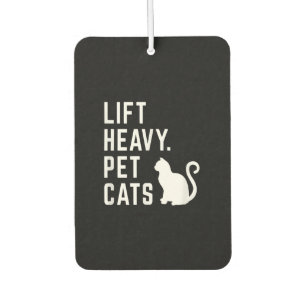 Lift Heavy Pet Cats - Funny Gym Workout Car Air Freshener