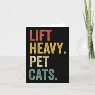 Lift Heavy Pet Cats - Funny Gym Workout Card