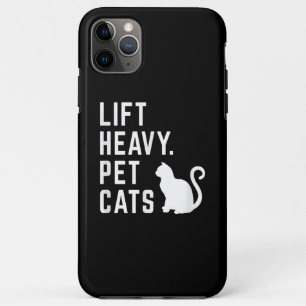 Lift Heavy Pet Cats - Funny Gym Workout iPhone 11 Pro Max Case