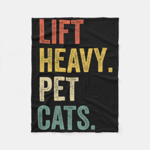 Lift Heavy Pet Cats - Funny Gym Workout Fleece Blanket