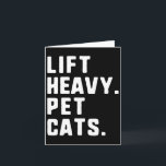 Lift Heavy Pet Cats Funny Gym Workout Weight Lifti Card<br><div class="desc">Lift Heavy Pet Cats Funny Gym Workout Weight Lifting</div>