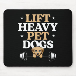 Lift Heavy Pet Dogs Bodybuilding Weight Training G Mouse Mat